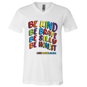 Be Kind Be Brave Be Silly Be Honest Be #Bemorelaura V-Neck T-Shirt