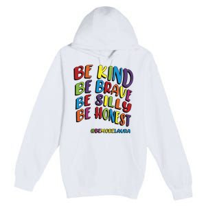 Be Kind Be Brave Be Silly Be Honest Be #Bemorelaura Premium Pullover Hoodie