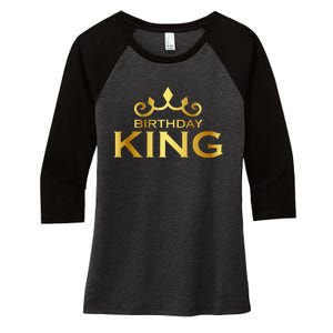 Birthday King Crown Funny Bday Squad Birthday Squad Party Women's Tri-Blend 3/4-Sleeve Raglan Shirt