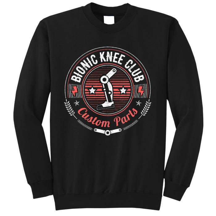 Bionic Knee Club Custom Parts Knee Replacement Tall Sweatshirt