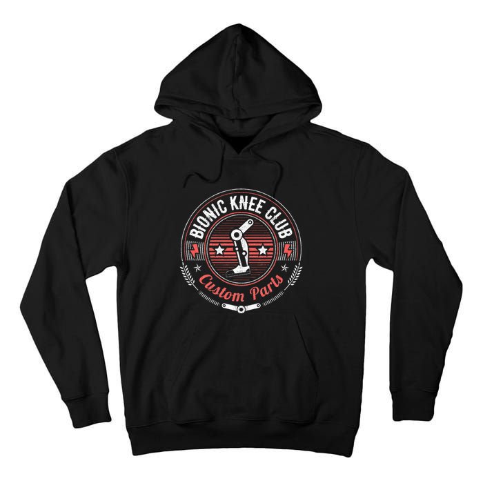 Bionic Knee Club Custom Parts Knee Replacement Tall Hoodie