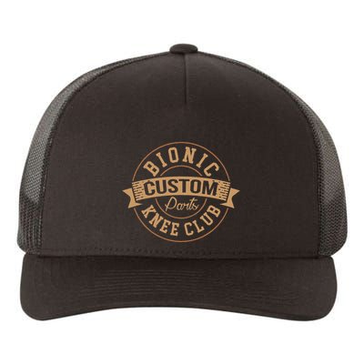Bionic Knee Club Custom Parts Recover After Surgery Gag Yupoong Adult 5-Panel Trucker Hat