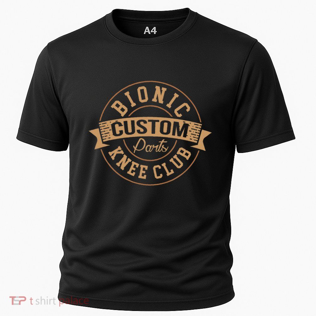 Bionic Knee Club Custom Parts Recover After Surgery Gag Performance Shirt