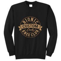 Bionic Knee Club Custom Parts Recover After Surgery Gag Sweatshirt