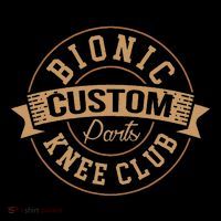 Bionic Knee Club Custom Parts Recover After Surgery Gag Magnet