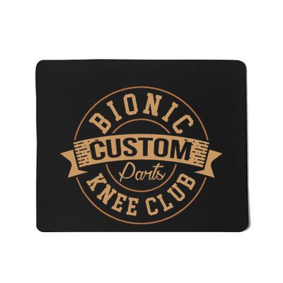 Bionic Knee Club Custom Parts Recover After Surgery Gag Mousepad
