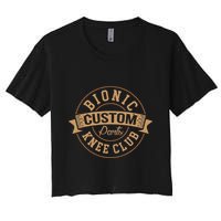 Bionic Knee Club Custom Parts Recover After Surgery Gag Women's Crop Top Tee