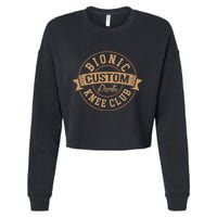 Bionic Knee Club Custom Parts Recover After Surgery Gag Cropped Pullover Crew
