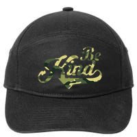 Be Kind Camouflage Anti Bullying Awareness Kindness 7-Panel Snapback Hat