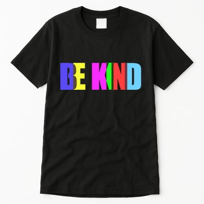 Be Kind Colorful Anti Bully Tall T-Shirt