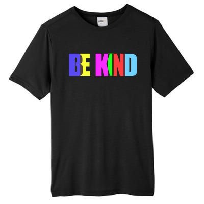 Be Kind Colorful Anti Bully Tall Fusion ChromaSoft Performance T-Shirt