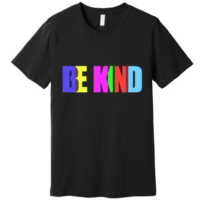 Be Kind Colorful Anti Bully Premium T-Shirt