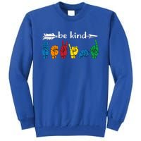 Be Kind Cute Asl American Sign Language Gift Tall Sweatshirt