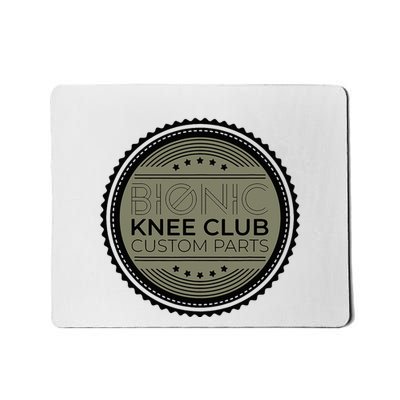 Bionic Knee Club Custom Parts Funny Knee Replacement Mousepad