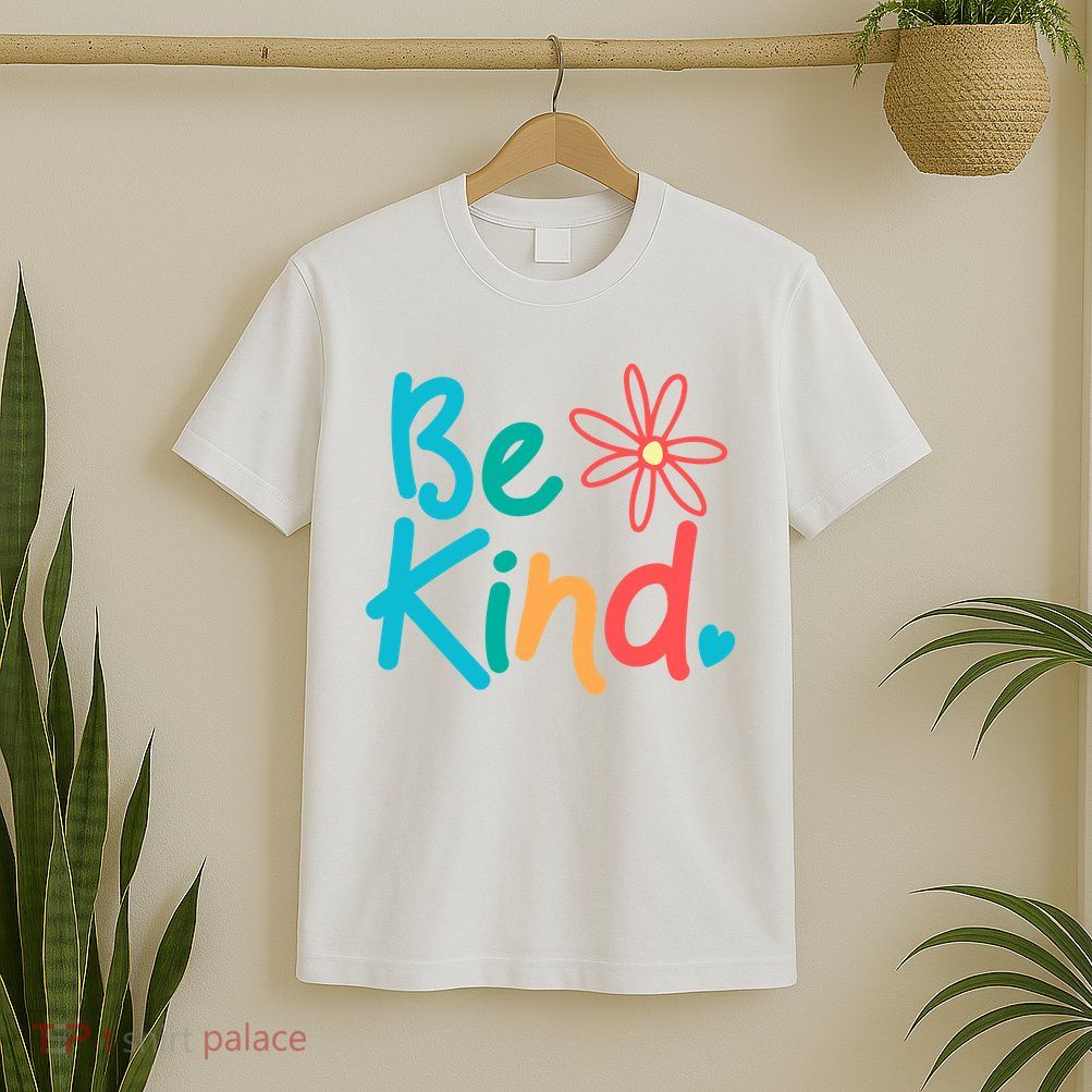 Be Kind Cute Colorful Gift T-Shirt