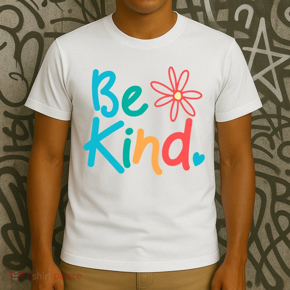 Be Kind Cute Colorful Gift T-Shirt