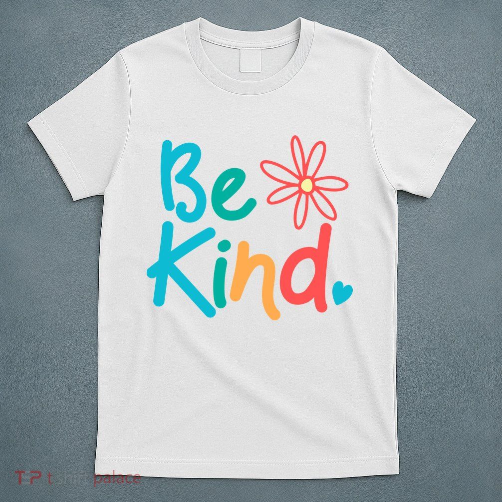 Be Kind Cute Colorful Gift T-Shirt