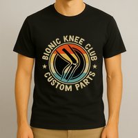 Bionic Knee Club Custom Parts Bones Funny Knee Replacement T-Shirt