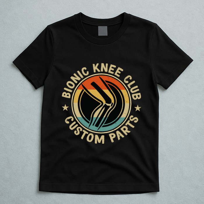 Bionic Knee Club Custom Parts Bones Funny Knee Replacement T-Shirt