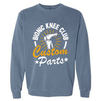 Bionic Knee Club Custom Parts Surgery Funny Knee Replacet Gift Garment-Dyed Sweatshirt