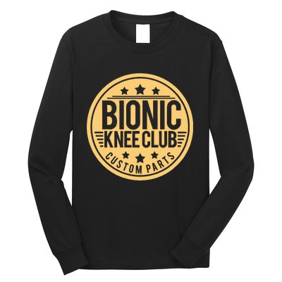 Bionic Knee Club Knee Surgery Knee Replacement Recovery Long Sleeve Shirt