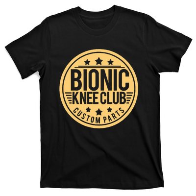 Bionic Knee Club Knee Surgery Knee Replacement Recovery T-Shirt