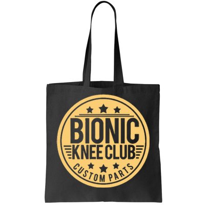 Bionic Knee Club Knee Surgery Knee Replacement Recovery Tote Bag