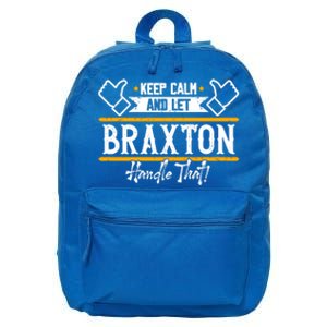 Braxton Keep Calm And Let Braxton Handle That Gift 16 in Basic Backpack