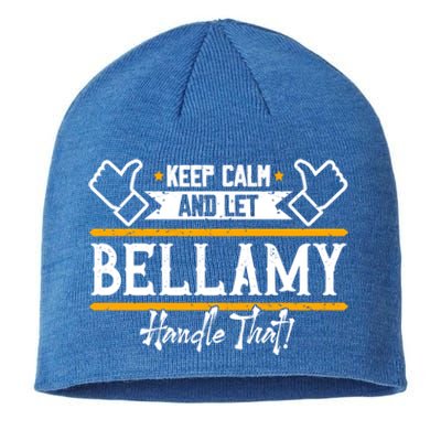 Bellamy Keep Calm And Let Bellamy Handle That Great Gift Sustainable Beanie