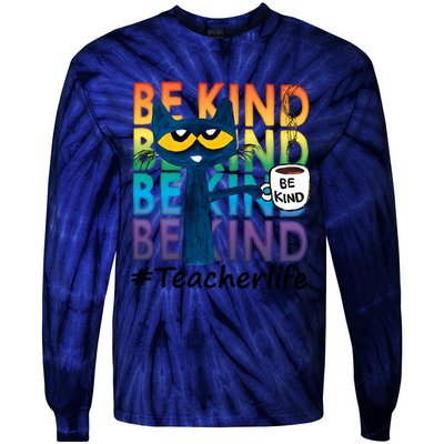 Be Kind Cat Funny Cat Teacher Cat Teacher Life Kindness Tie-Dye Long Sleeve Shirt