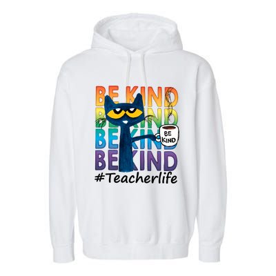 Be Kind Cat Funny Cat Teacher Cat Teacher Life Kindness Garment-Dyed Fleece Hoodie