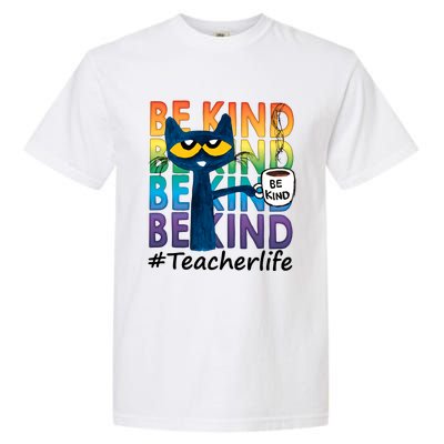 Be Kind Cat Funny Cat Teacher Cat Teacher Life Kindness Garment-Dyed Heavyweight T-Shirt