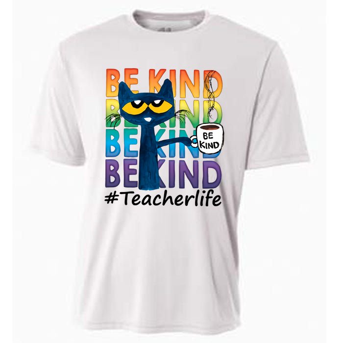 Be Kind Cat Funny Cat Teacher Cat Teacher Life Kindness Cooling Performance Crew T-Shirt