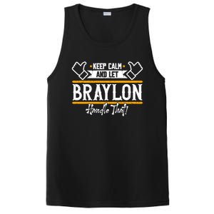 Braylon Keep Calm And Let Braylon Handle That Funny Gift PosiCharge Competitor Tank