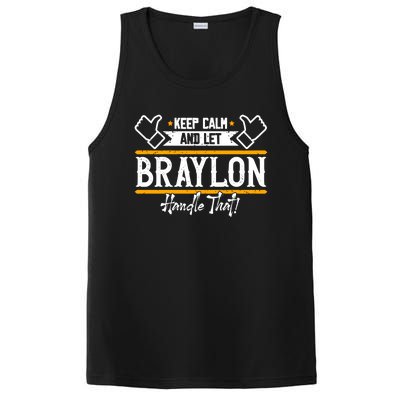 Braylon Keep Calm And Let Braylon Handle That Funny Gift PosiCharge Competitor Tank