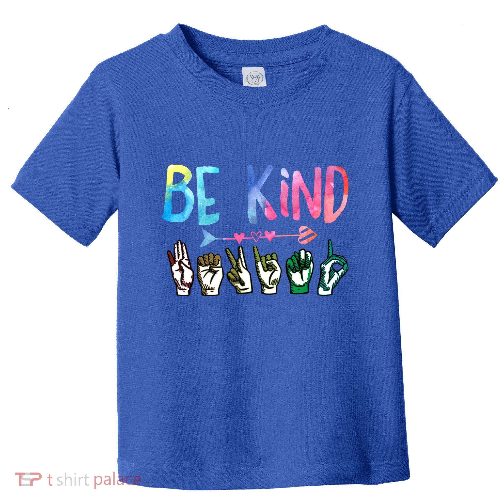 Be Kind Cute Asl American Sign Language Gift Meaningful Gift Toddler T-Shirt