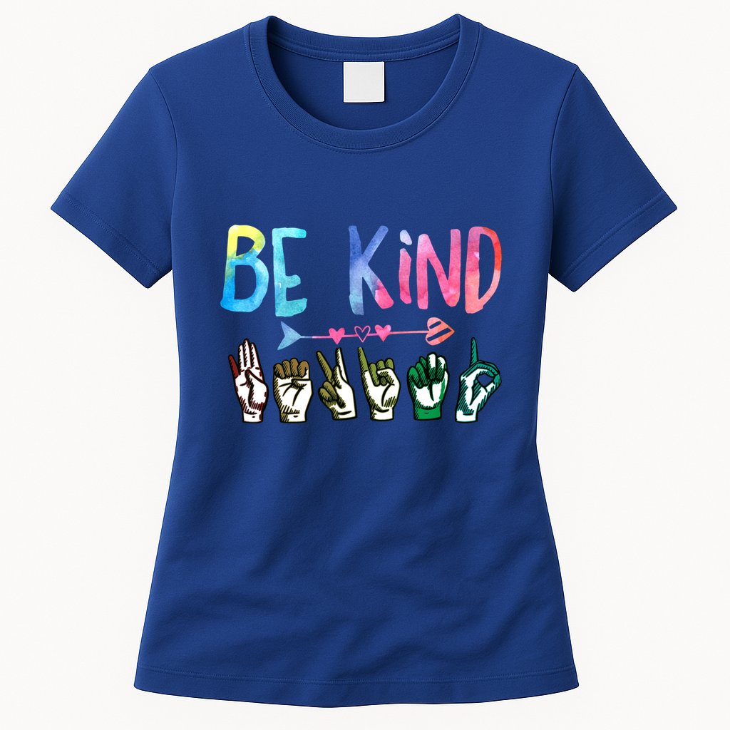 Be Kind Cute Asl American Sign Language Gift Meaningful Gift Womens T-Shirt