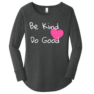 Be Kind Do Good Heart Inspirational Graphic Women's Perfect Tri Tunic Long Sleeve Shirt