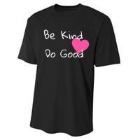 Be Kind Do Good Heart Inspirational Graphic Performance Sprint T-Shirt