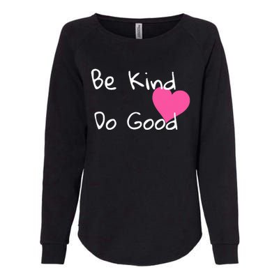 Be Kind Do Good Heart Inspirational Graphic Womens California Wash Sweatshirt