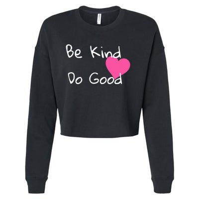 Be Kind Do Good Heart Inspirational Graphic Cropped Pullover Crew