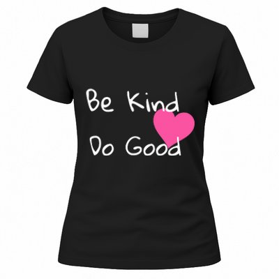 Be Kind Do Good Heart Inspirational Graphic Women's T-Shirt