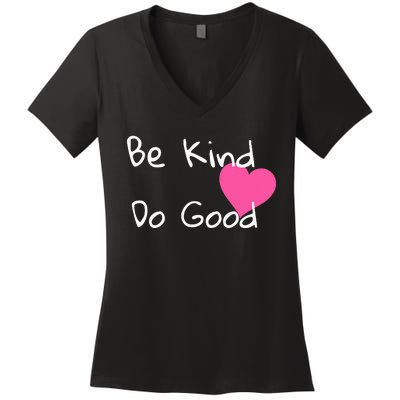 Be Kind Do Good Heart Inspirational Graphic Women's V-Neck T-Shirt