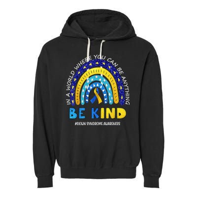 Be Kind Down Syndrome Awareness Rainbow Garment-Dyed Fleece Hoodie