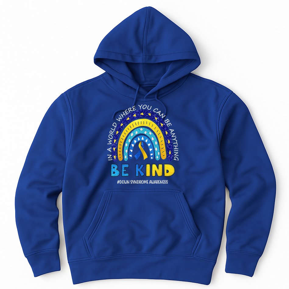 Be Kind Down Syndrome Awareness Rainbow Hoodie