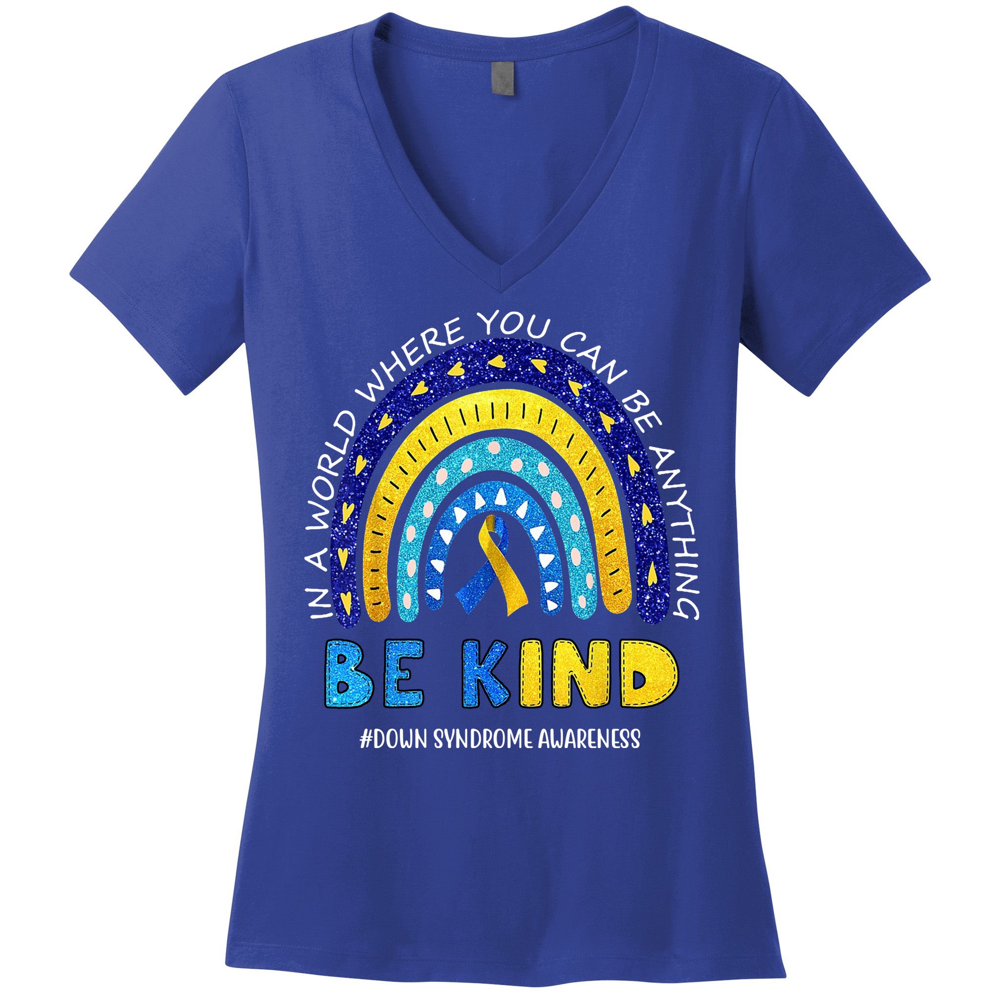 Be Kind Down Syndrome Awareness Rainbow Women's V-Neck T-Shirt