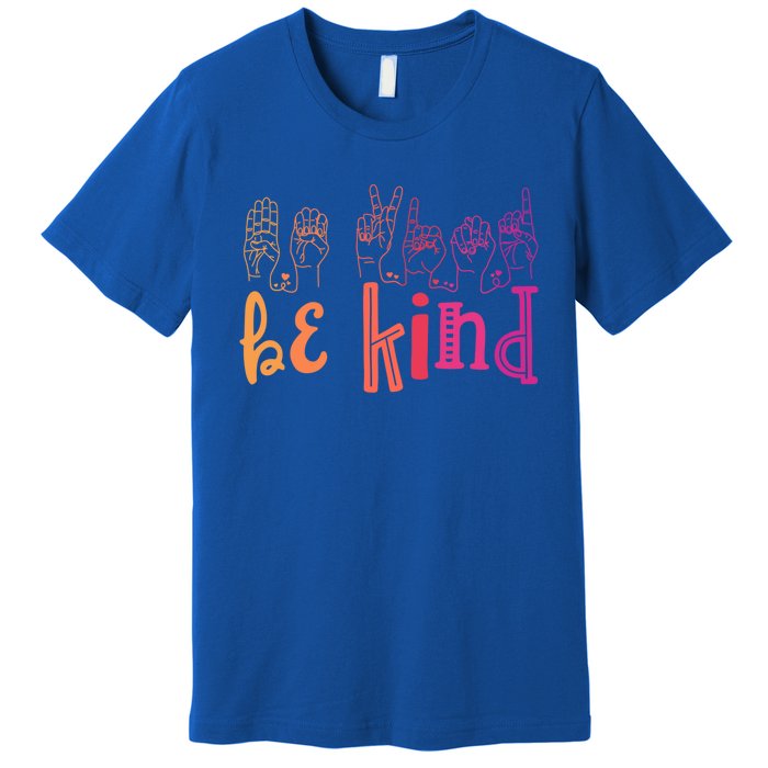 Be Kind Deaf Awareness Cool Gift Sign Language Kindness Matters Gift Premium T-Shirt