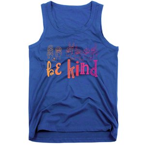 Be Kind Deaf Awareness Cool Gift Sign Language Kindness Matters Gift Tank Top