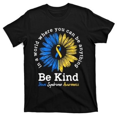 Be Kind Down Syndrome Awareness Ribbon Sunflower Kindness T-Shirt