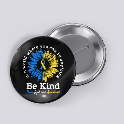 Be Kind Down Syndrome Awareness Ribbon Sunflower Kindness Button